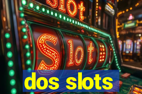 dos slots